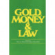 Gold, Money and the Law