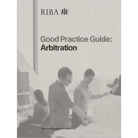 Good Practice Guide: Arbitration