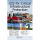 GIS for Critical Infrastructure Protection