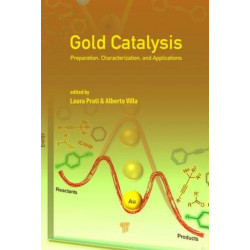 Gold Catalysis: Preparation, Characterization, and Applications
