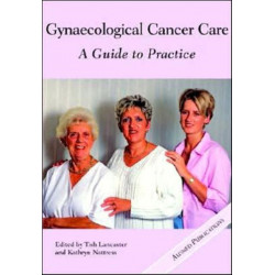 Gynaecological Cancer Care: A Guide to Practice