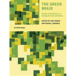 The Green Braid: Towards an Architecture of Ecology, Economy and Equity