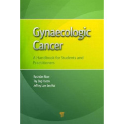 Gynaecologic Cancer: A Handbook for Students and Practitioners