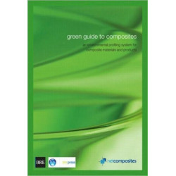 Green Guide to Composites: An Environmental Profiling System for Composite Materials and Products (BR 475)