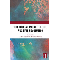The Global Impact of the Russian Revolution