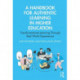 A Handbook for Authentic Learning in Higher Education: Transformational Learning Through Real World Experiences