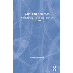Grief and Addiction: Considering Loss in the Recovery Process