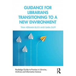 Guidance for Librarians Transitioning to a New Environment