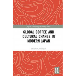 Global Coffee and Cultural Change in Modern Japan