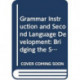 Grammar Instruction and Second Language Development: Bridging the Socio-Cognitive Divide in Theory and in Practice