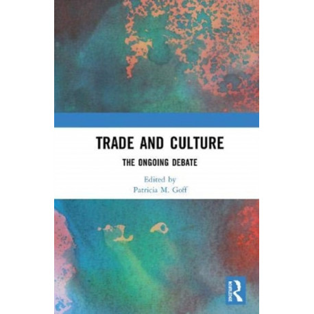 Trade and Culture: The Ongoing Debate