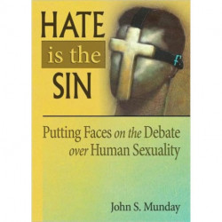 Hate is the Sin: Putting Faces on the Debate over Human Sexuality