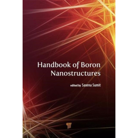 Handbook of Boron Nanostructures