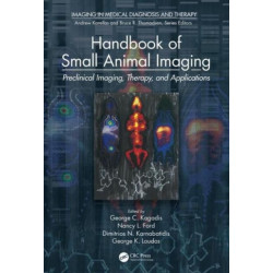Handbook of Small Animal Imaging: Preclinical Imaging, Therapy, and Applications