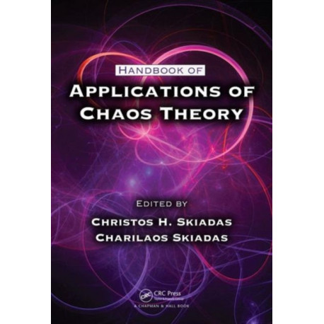 Handbook of Applications of Chaos Theory