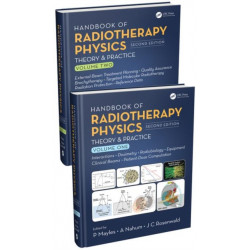 Handbook of Radiotherapy Physics: Theory and Practice, Second Edition, Two Volume Set