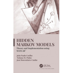 Hidden Markov Models: Theory and Implementation using MATLAB®