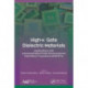 High-k Gate Dielectric Materials: Applications with Advanced Metal Oxide Semiconductor Field Effect Transistors (MOSFETs)