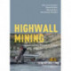 Highwall Mining: Applicability, Design & Safety