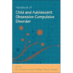 Handbook of Child and Adolescent Obsessive-Compulsive Disorder