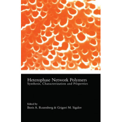 Heterophase Network Polymers: Synthesis, Characterization, and Properties