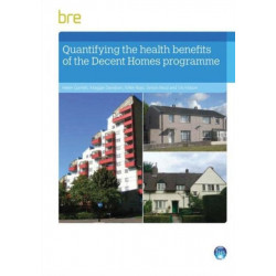 Quantifying The Health Benefits of the Decent Homes Programme