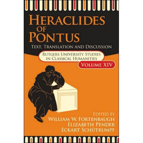 Heraclides of Pontus: Text and Translation