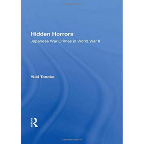 Hidden Horrors: Japanese War Crimes in World War II