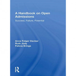 A Handbook On Open Admissi: "Success, Failure, Potential"