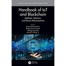 Handbook of IoT and Blockchain: Methods, Solutions, and Recent Advancements