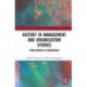 History in Management and Organization Studies: From Margin to Mainstream
