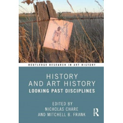 History and Art History: Looking Past Disciplines