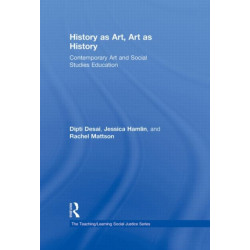History as Art, Art as History: Contemporary Art and Social Studies Education
