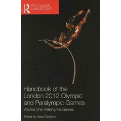 Handbook of the London 2012 Olympic and Paralympic Games: Volumes One and Two