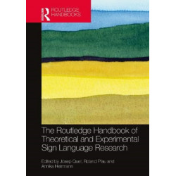 The Routledge Handbook of Theoretical and Experimental Sign Language Research