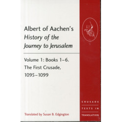 Albert of Aachen's History of the Journey to Jerusalem: Two volume PB set