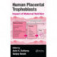 Human Placental Trophoblasts: Impact of Maternal Nutrition