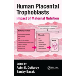 Human Placental Trophoblasts: Impact of Maternal Nutrition