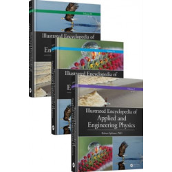 Illustrated Encyclopedia of Applied and Engineering Physics, Three-Volume Set