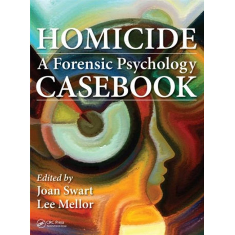 Homicide: A Forensic Psychology Casebook