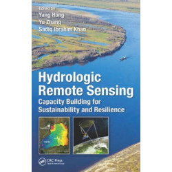 Hydrologic Remote Sensing: Capacity Building for Sustainability and Resilience