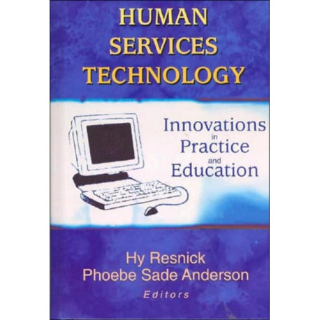 Human Services Technology: Innovations in Practice and Education