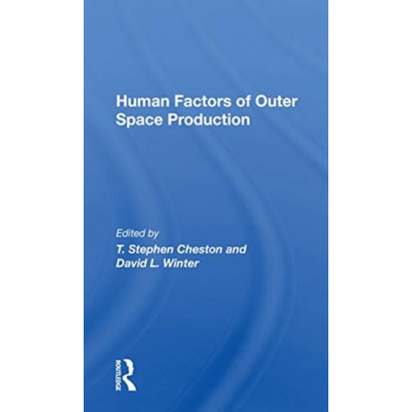Human Factors Of Outer Space Production