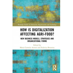 How is Digitalization Affecting Agri-food?: New Business Models, Strategies and Organizational Forms
