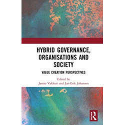 Hybrid Governance, Organisations and Society: Value Creation Perspectives
