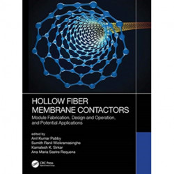 Hollow Fiber Membrane Contactors: Module Fabrication, Design and Operation, and Potential Applications