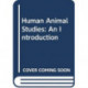 Human Animal Studies: An Introduction