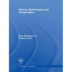 History, Performance and Conservation