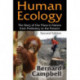 Human Ecology: The Story of Our Place in Nature from Prehistory to the Present