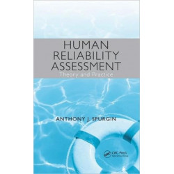 Human Reliability Assessment Theory and Practice